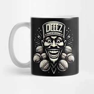 deez nuts Mug